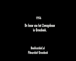 1956 Bouw Zomagebouw Groesbeek